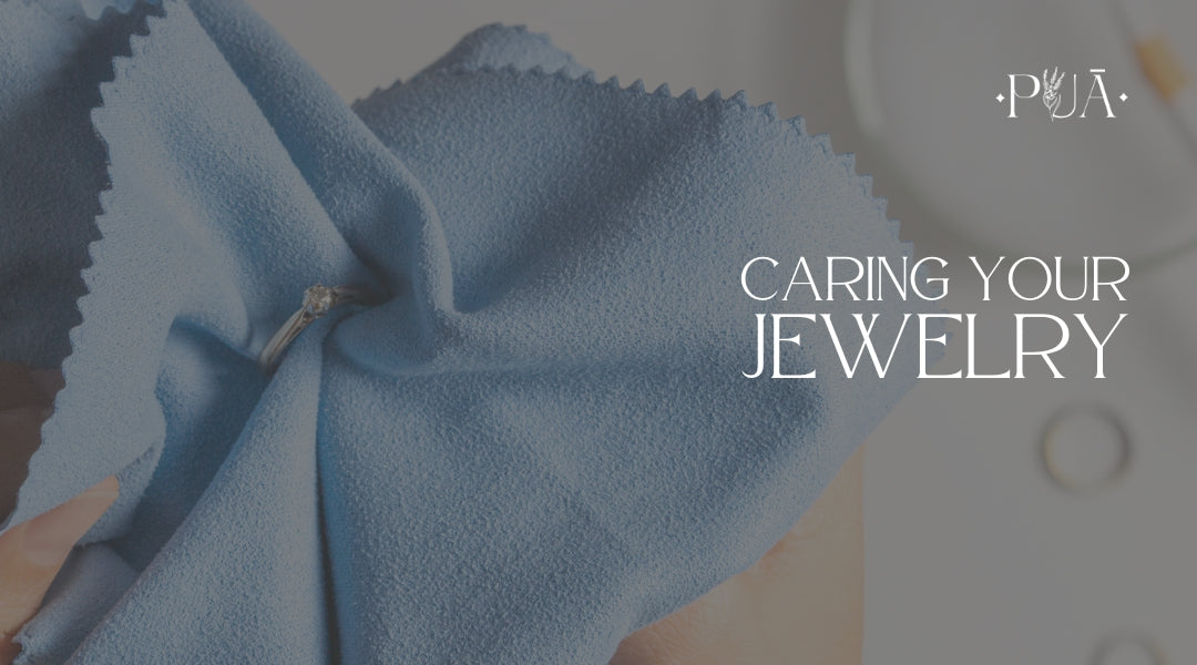 CARING YOUR PUĀ JEWELS